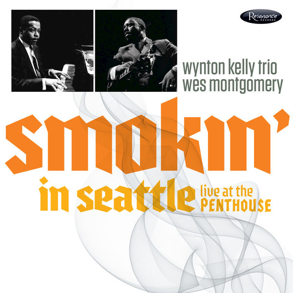 Wynton Kelly Trio, Wes Montgomery – Smokin’ in Seattle: Live at the Penthouse (1966) (2017) [Official Digital Download 24bit/44,1kHz]