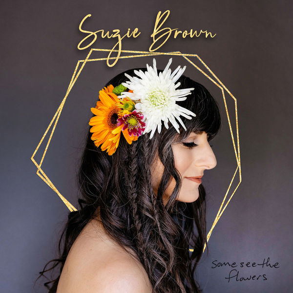 Suzie Brown - Some See the Flowers (2022) [Official Digital Download 24bit/88,2kHz] Download