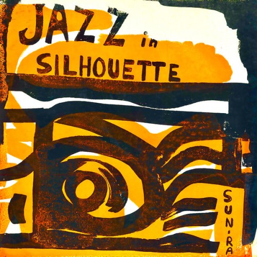 Sun Ra – Jazz In Silhouette (Remastered) (1959/2022) [FLAC 24bit, 96 kHz]