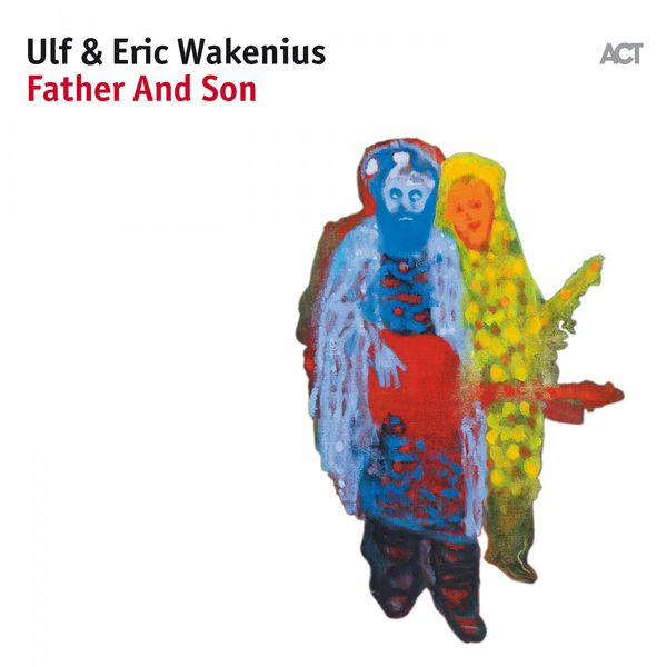Ulf Wakenius & Eric Wakenius – Father and Son (2017) [Official Digital Download 24bit/96kHz]