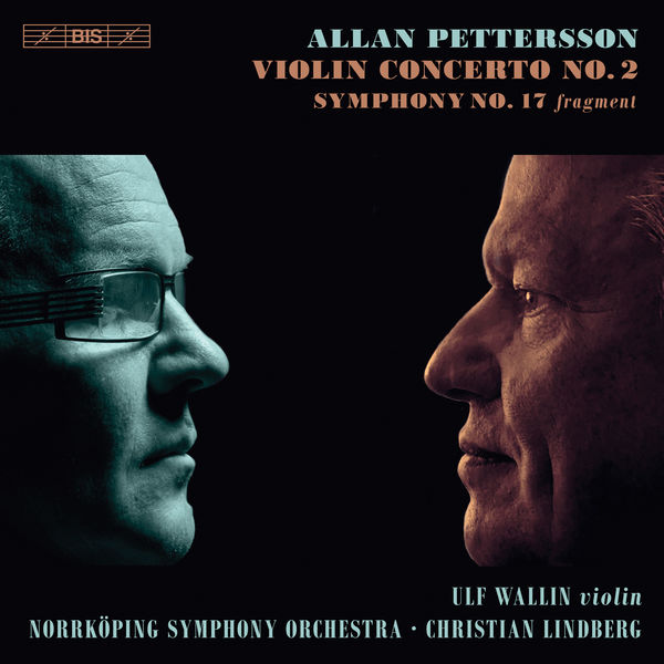 Ulf Wallin, Norrkoping Symphony Orchestra, Christian Lindberg – Allan Pettersson – Violin Concerto & Symphony No.17 (fragment) (2019) [Official Digital Download 24bit/96kHz]