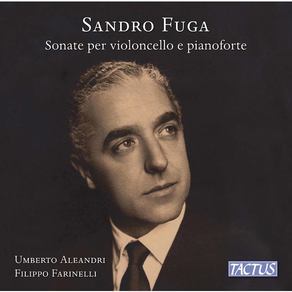 Umberto Aleandri & Filippo Farinelli – Sandro Fuga: Sonate per violoncello e pianoforte (2021) [Official Digital Download 24bit/48kHz]