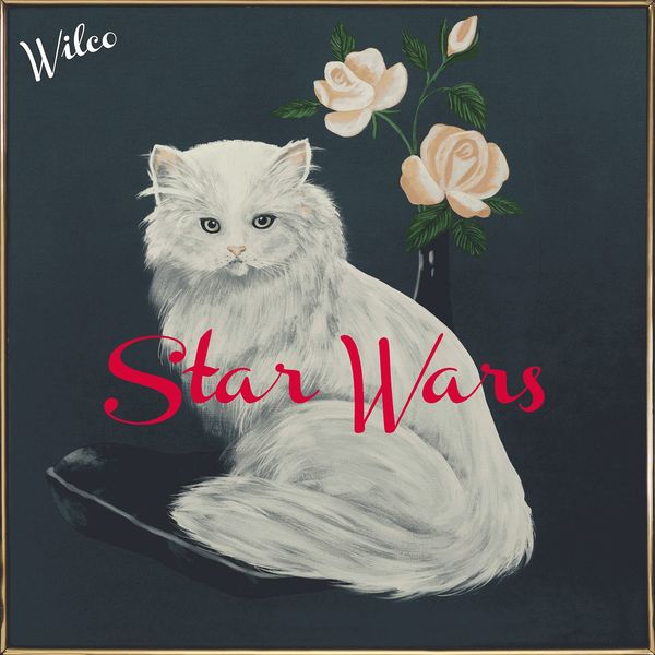 Wilco - Star Wars (2015) [FLAC 24bit/96kHz]