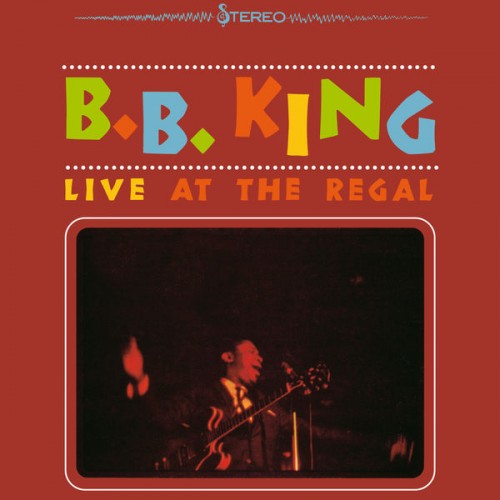 B.B. King – Live At The Regal (1965/2015) [FLAC 24bit, 192 kHz]