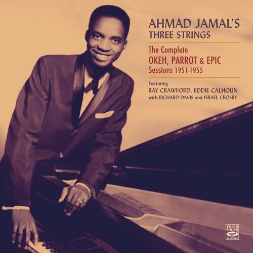 Ahmad Jamal﻿﻿﻿﻿ - Ahmad Jamal's Three Strings the Complete Okeh, Parrot & Epic Sessions 1951-1955 (2022) MP3 320kbps Download