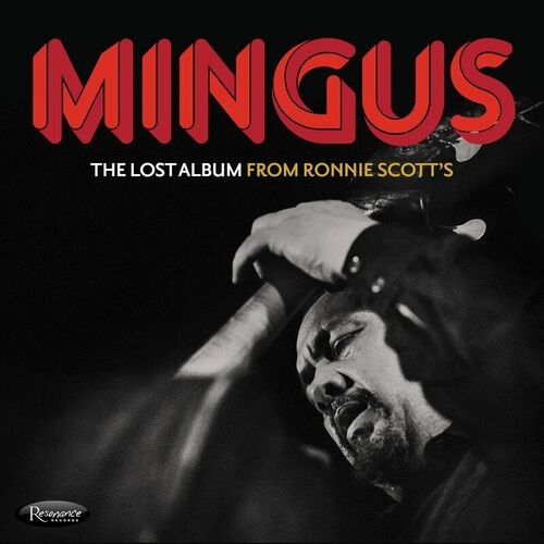 Charles Mingus – The Lost Album from Ronnie Scott’s (Live) (2022) MP3 320kbps