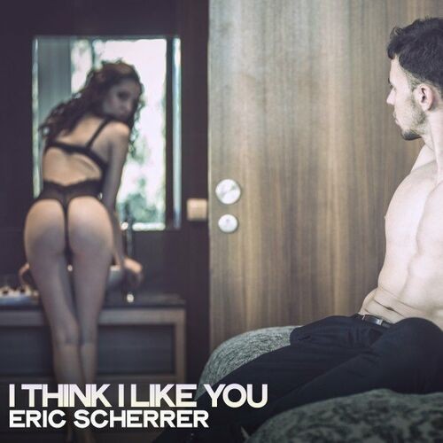 Eric Scherrer - I Think I Like You (2022) MP3 320kbps Download