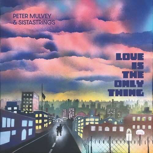Peter Mulvey﻿ - Love Is the Only Thing (2022) MP3 320kbps Download