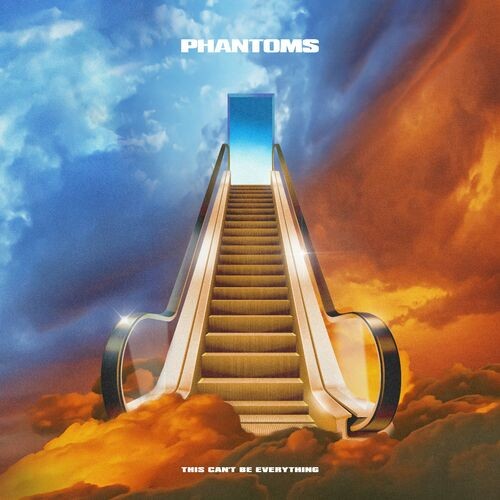Phantoms - This Can’t Be Everything (2022) MP3 320kbps Download