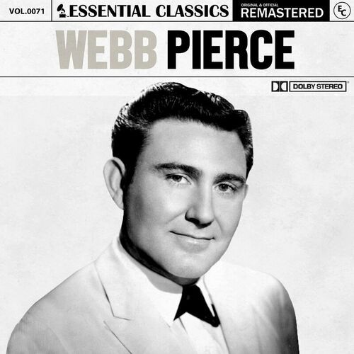 Webb Pierce - Essential Classics, Vol. 71: Webb Pierce (Remastered 2022) (2022) MP3 320kbps Download