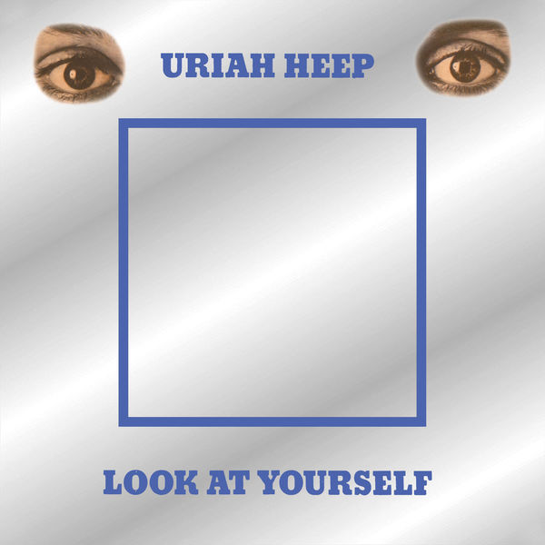 Uriah Heep – Look At Yourself (Deluxe Edition 2017) (1971/2017) [Official Digital Download 24bit/96kHz]
