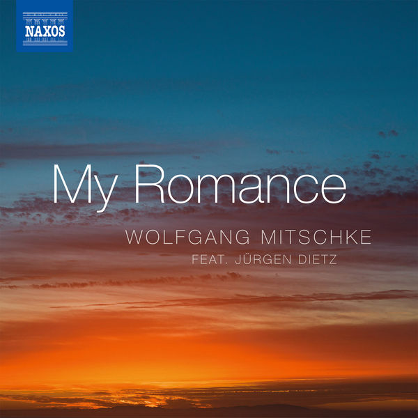 Wolfgang Mitschke, Jürgen Dietz - My Romance (2022) [FLAC 24bit/44,1kHz] Download