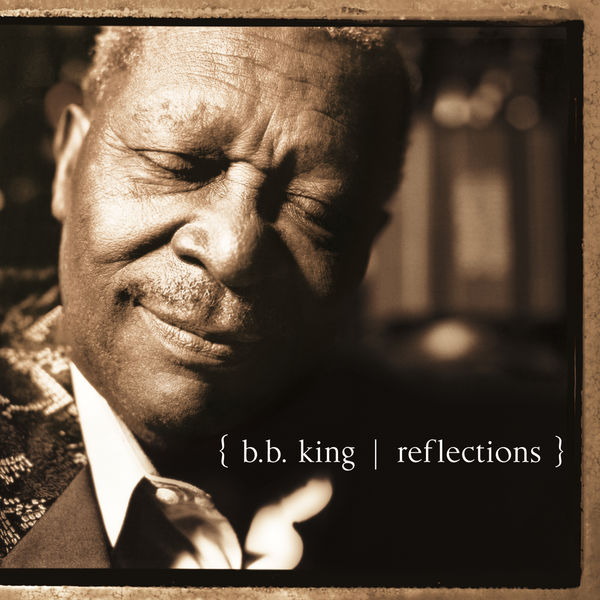 B.B. King – Reflections (2003/2015) [Official Digital Download 24bit/192kHz]