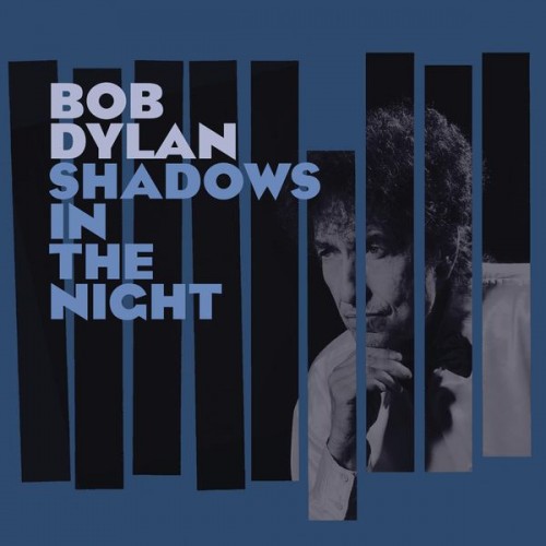Bob Dylan – Shadows in the Night (2015) [FLAC 24bit, 44,1 kHz]