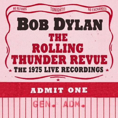 Bob Dylan – The Rolling Thunder Revue: The 1975 Live Recordings (2019) [FLAC 24bit, 96 kHz]