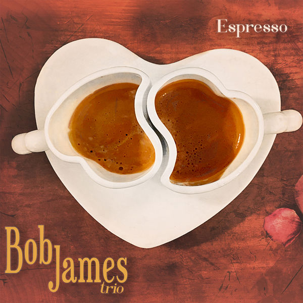 Bob James – Espresso (2018) DSF DSD64 + Hi-Res FLAC