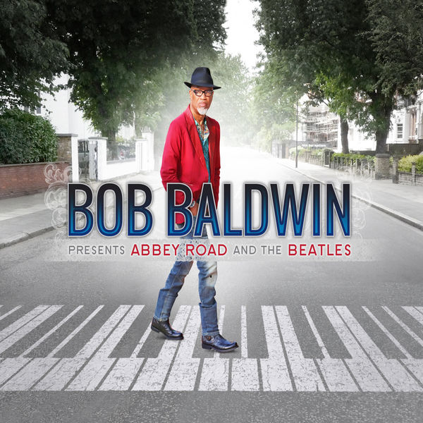 Bob Baldwin – Bob Baldwin Presents Abbey Road And The Beatles (2018) [Official Digital Download 24bit/44,1kHz]