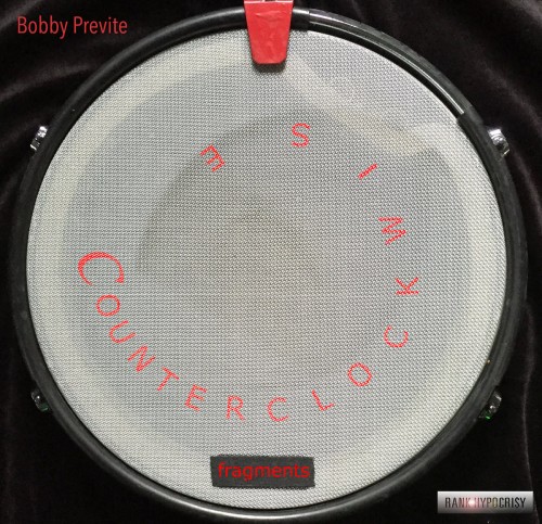 Bobby Previte – Counterclockwise: Fragments (2017) [FLAC 24bit, 44,1 kHz]