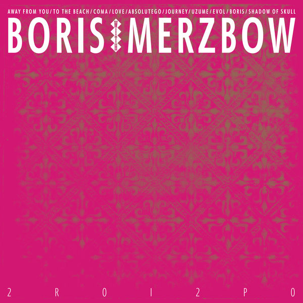 Boris & Merzbow – 2R0I2P0 (2020) [Official Digital Download 24bit/48kHz]
