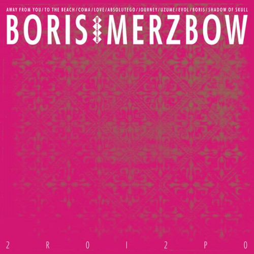 Boris, Merzbow – 2R0I2P0 (2020) [FLAC 24bit, 48 kHz]