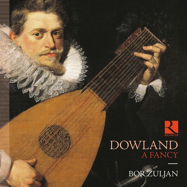 Bor Zuljan – Dowland: A Fancy (2020) [Official Digital Download 24bit/96kHz]