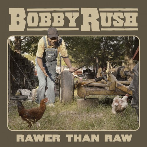 Bobby Rush – Rawer Than Raw (2020) [FLAC 24bit, 96 kHz]