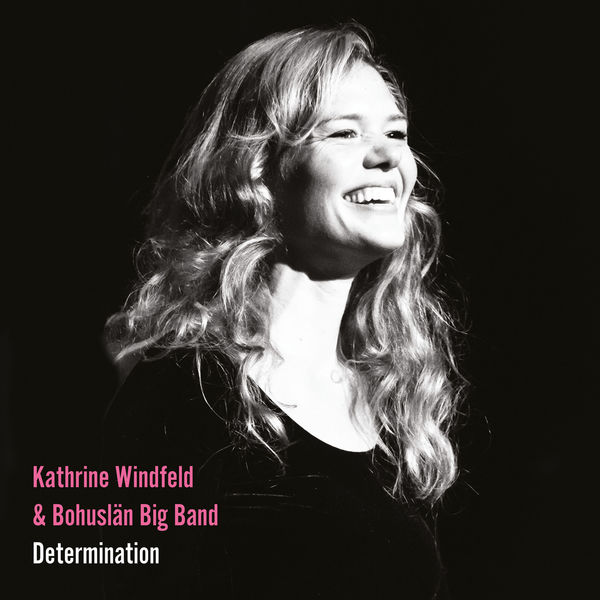 Bohuslan Big Band, Kathrine Windfeld – Determination (2021) [Official Digital Download 24bit/96kHz]