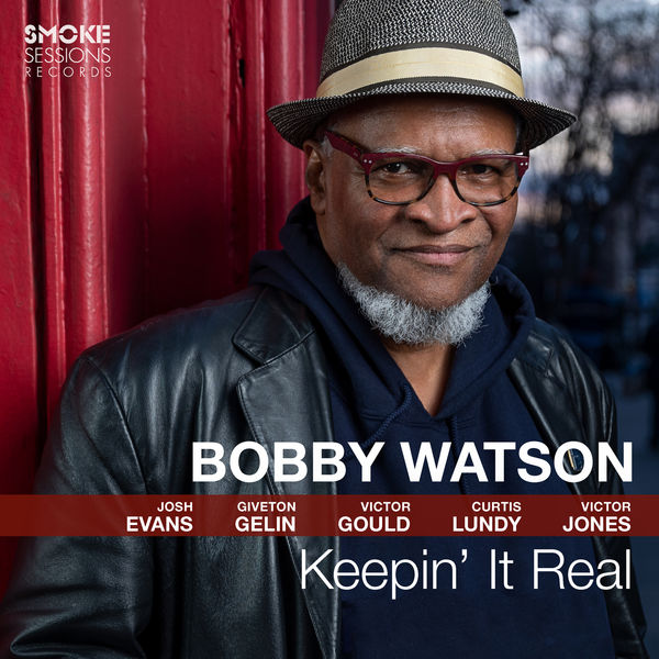 Bobby Watson – Keepin’ It Real (2020) [Official Digital Download 24bit/96kHz]