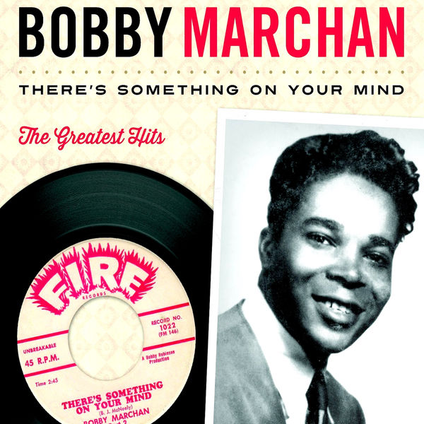 Bobby Marchan – There’s Something on Your Mind: The Greatest Hits (1960/2018) [Official Digital Download 24bit/44,1kHz]