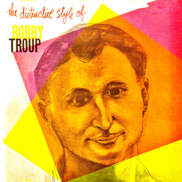 Bobby Troup – The Distinctive Style Of Bobby Troup (1955/2021) [Official Digital Download 24bit/96kHz]