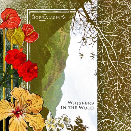 Borealism – Whispers in the Wood (2021) [FLAC 24bit, 44,1 kHz]