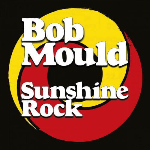 Bob Mould – Sunshine Rock (2019) [FLAC 24bit, 96 kHz]