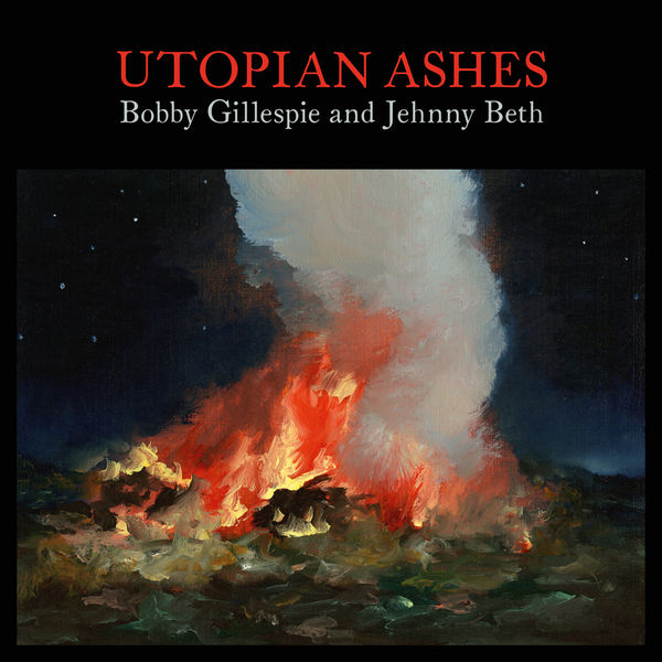 Bobby Gillespie, Jehnny Beth – Utopian Ashes (2021) [Official Digital Download 24bit/44,1kHz]
