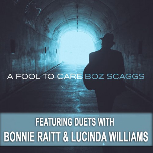 Boz Scaggs – A Fool To Care (2015) [FLAC 24bit, 96 kHz]