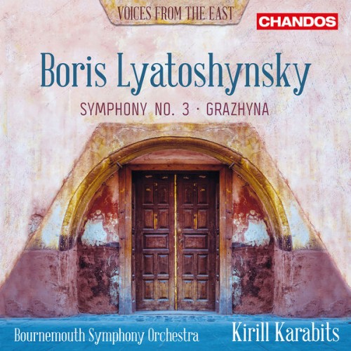 Bournemouth Symphony Orchestra, Kirill Karabits – Lyatoshynsky: Symphony No. 3 & Grazhyna (2019) [FLAC 24bit, 96 kHz]