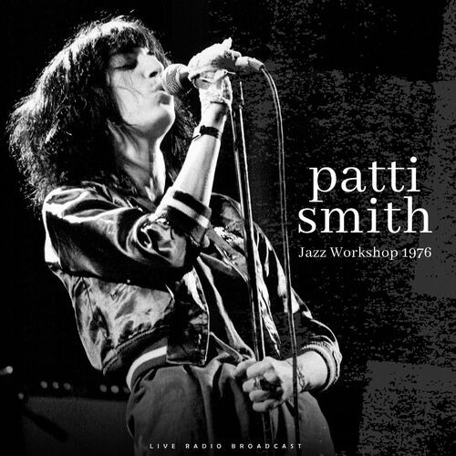 Patti Smith - Jazz Workshop 1976 (live) (2022) MP3 320kbps Download