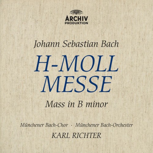 Münchener Bach-Chor, Münchener Bach-Orchester, Karl Richter – Bach, J.S.: Mass In B Minor, BWV 232 (1962/2016) [FLAC 24bit, 192 kHz]