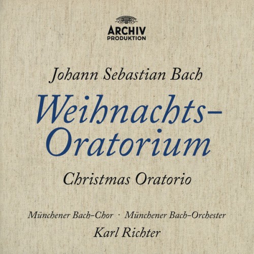 Munchener Bach-Chor, Munchener Bach-Orchester, Karl Richter – Bach, J.S.: Christmas Oratorio, BWV 248 (1965) [FLAC 24bit, 192 kHz]