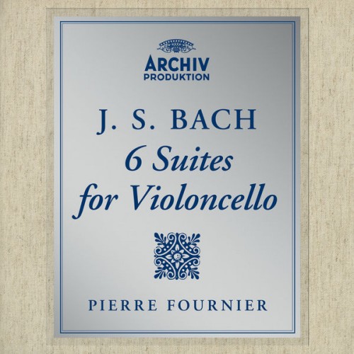 Pierre Fournier – Bach, J.S.: 6 Suites for Violoncello (1961/2016) [FLAC 24bit, 96 kHz]