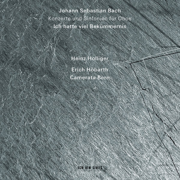 Heinz Holliger, Erich Höbarth, Camerata Bern – Johann Sebastian Bach: Ich hatte viel Bekümmernis (2011) [Official Digital Download 24bit/44,1kHz]
