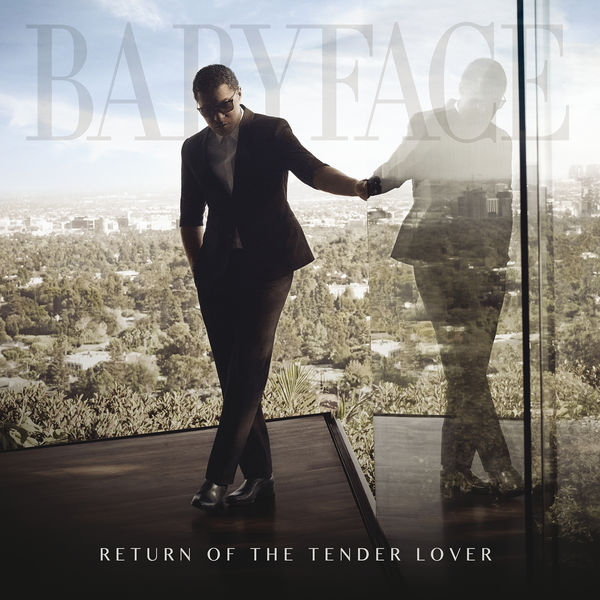 Babyface – Return Of The Tender Lover (2015) [Official Digital Download 24bit/88,2kHz]