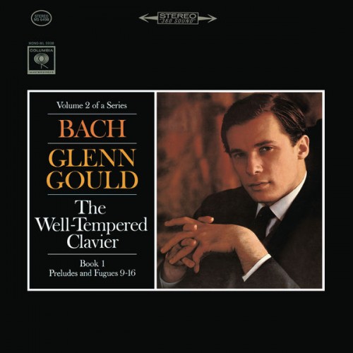 Glenn Gould – Bach: The Well-Tempered Clavier, Book I, Preludes & Fugues Nos. 9-16, BWV 854-861 (1964/2015) [FLAC 24bit, 44,1 kHz]