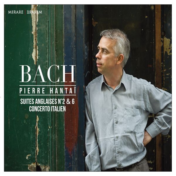 Pierre Hantaï – J.S. Bach: Suites Anglaises No. 2 & 6 – Concerto Italien (2014) [Official Digital Download 24bit/88,2kHz]