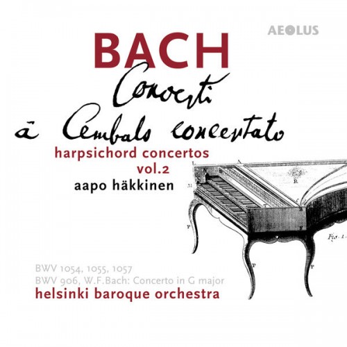 Aapo Häkkinen, Helsinki Baroque Orchestra – Bach, J.S.: Harpsichord Concertos, Vol. 2 (2013) [FLAC 24bit, 88,2 kHz]