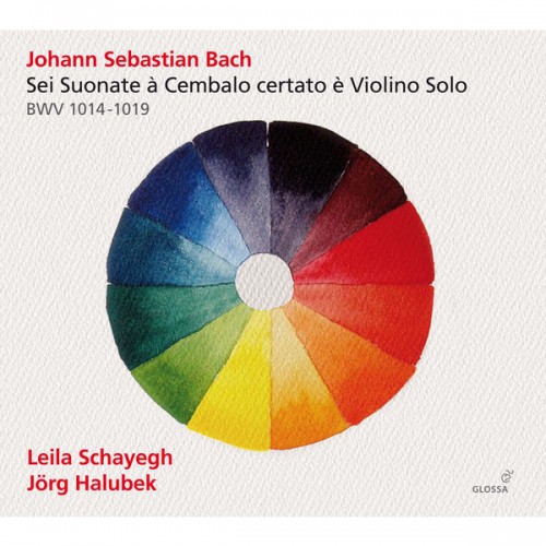 Leila Schayegh, Jörg Halubek – J.S. Bach: Sonatas for Violin & Harpsichord, BWV 1014-1019 (2016) [FLAC 24bit, 96 kHz]