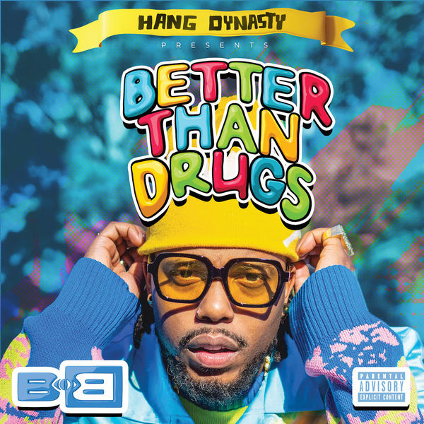 B.O.B – Better Than Drugs (2022) 24bit FLAC