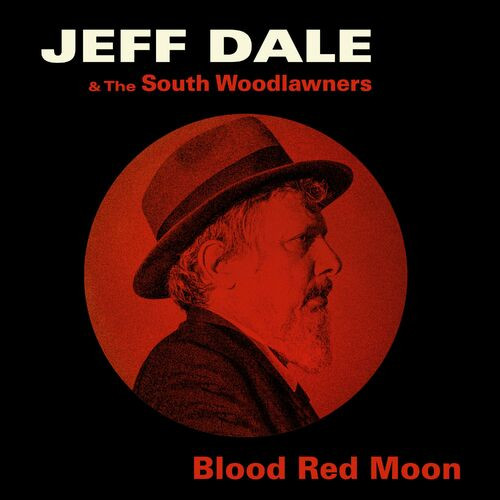 Jeff Dale & The South Woodlawners - Blood Red Moon (2022) MP3 320kbps Download