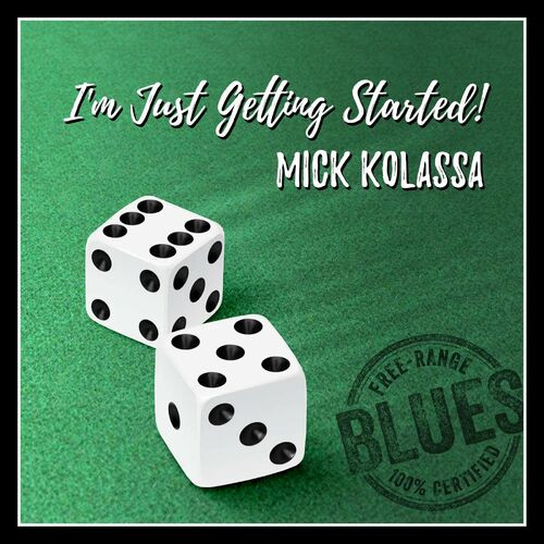 Mick Kolassa - I'm Just Getting Started! (2022) MP3 320kbps Download