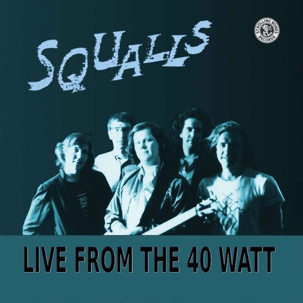 Squalls – Live From The 40 Watt (2022) 24bit FLAC