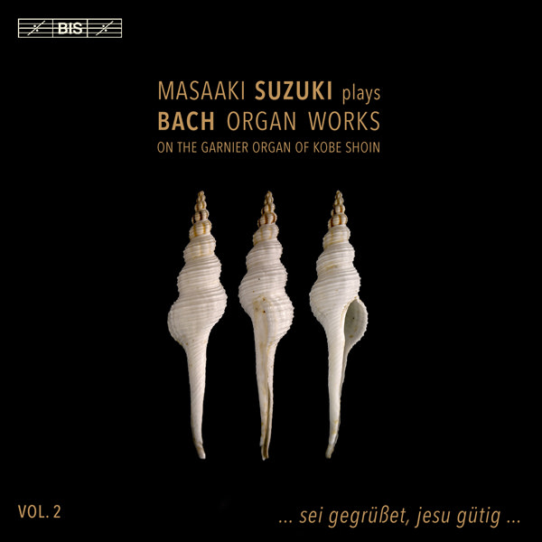 Masaaki Suzuki – Bach, J.S.: Organ Works, Vol. 2 (2017) [Official Digital Download 24bit/96kHz]